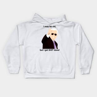 I-may-be-old-but-i-get-shit-done Kids Hoodie